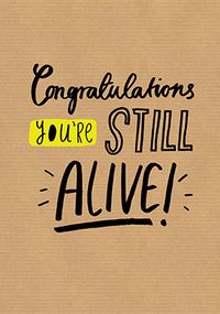 You're Still Alive Card