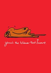 Tap to view The Wiener I Want Valentine's Day Card
