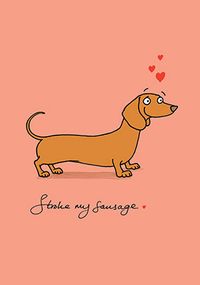 Tap to view Stroke My Sausage Valentine Card