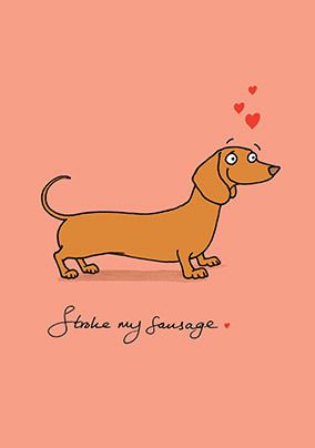 Stroke My Sausage Valentine Card