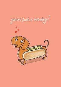 Tap to view You're Such A Hot Dog Valentine Card