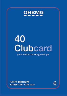 40 Club Birthday Card
