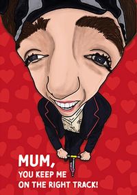 Tap to view Mum You Keep Me on the Right Track Mother's Day Card