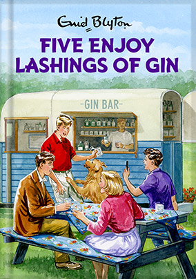 Lashings Of Gin - Enid Blyton Card | Funky Pigeon