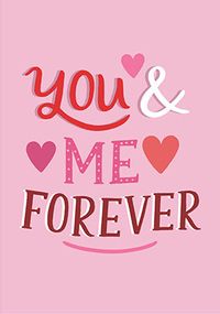 Tap to view You and Me Forever Valentine's Day Card
