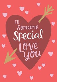 Someone Special Love You Valentine's Day Card