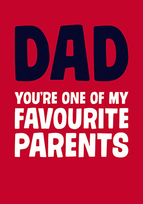 Dad One of my Favourite Parents Fathers Day Card