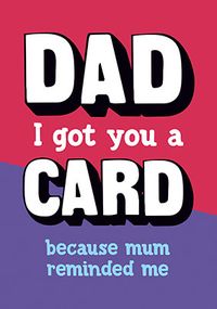 Tap to view Dad, Mum reminded me Card