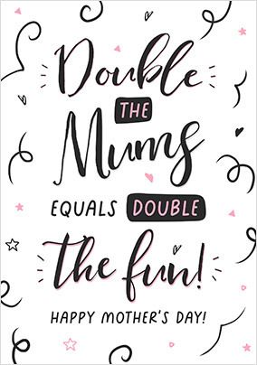 Double The Mums Mother's Day Card