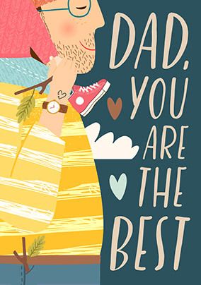 Dad You Are The Best Father's Day Card