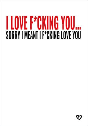 F*cking Love You Card