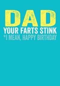 Tap to view Dad Your Farts Stink Birthday Card