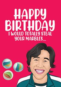 Steal Your Marbles Birthday card