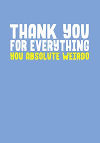 Tap to view Weirdo Thank You Card