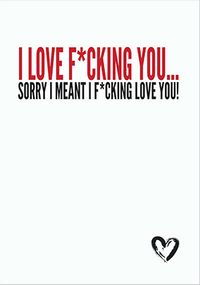 I F*cking Love You Valentine's Card