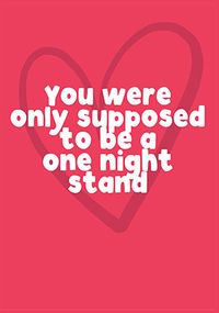 Tap to view Meant to be a One Night Stand Valentine's Card