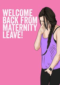 Welcome Back from Maternity Leave Card