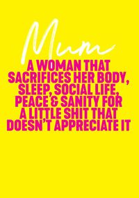 Tap to view Mum, a Woman that sacrifices Mother's Day Card