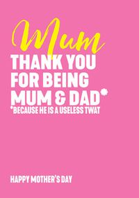 Tap to view Thank You for being Mum and Dad Mother's Day Card