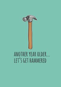 Let's get Hammered Birthday Card