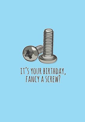 Fancy a Screw Birthday Card