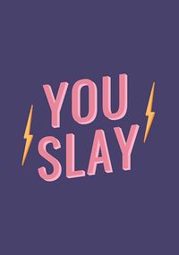 Tap to view You Slay Card