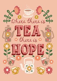 Tap to view Where There's Tea There's Hope Card