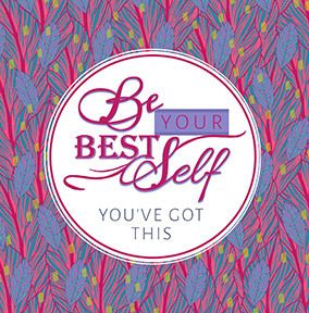 Be Your Best Self You've Got This Card