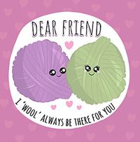 I Wool Always be There for you Card