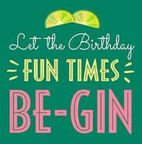 Tap to view Fun Times Be-Gin Card