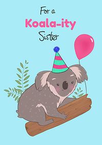 Koala-ity Sister Birthday Card