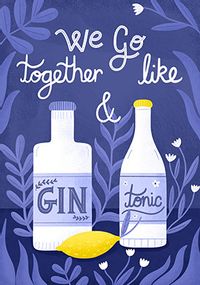 Tap to view We Go Together Like Gin & Tonic Anniversary Card