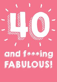 Tap to view 40 And Fabulous Birthday Card