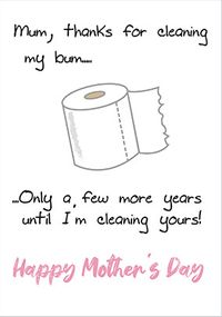 Cleaning My Bum Mother's Day Card