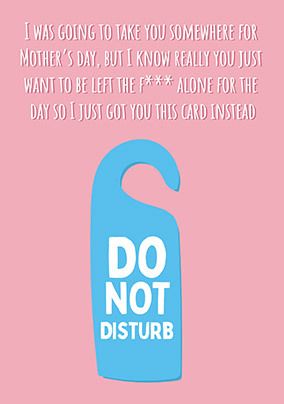 Do Not Disturb Mother's Day Card