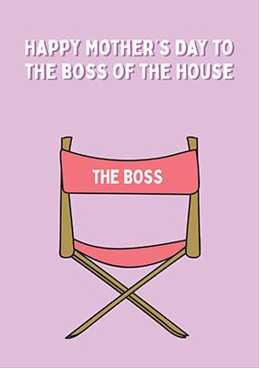 Boss of the House Mother's Day Card