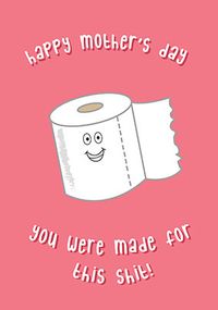 Tap to view Made for This Sh*t Mother's Day Card