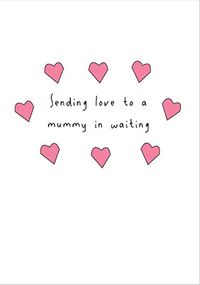 Tap to view Sending Love to a Mummy in Waiting Card
