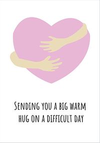 Tap to view Sending a Big Warm Hug on a Difficult Day Card