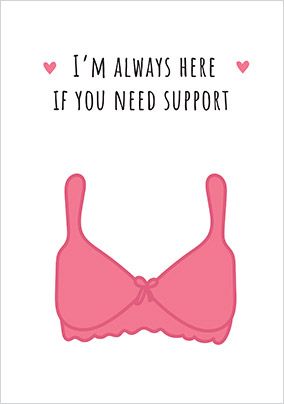 Always Here if You Need Support Card