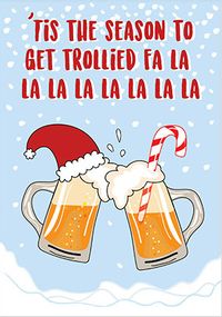 Season To Get Trollied Christmas Card