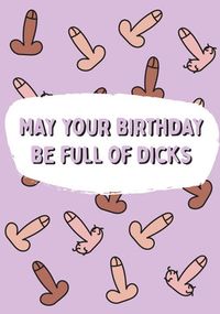 Tap to view Full Of Dic*s Birthday Card