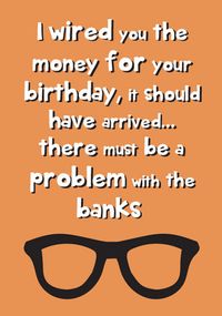 Wired You the Money Birthday Card