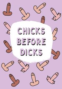Tap to view Chicks Before Dicks Card