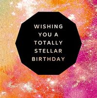 Totally Stellar Birthday Card