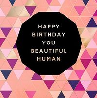 Happy Birthday Beautiful Human Card