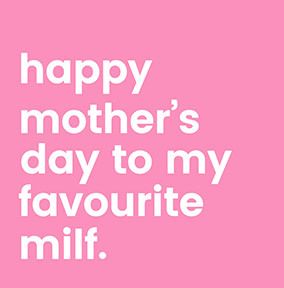 Favourite MILF Mother's Day Card