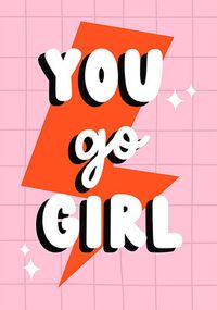 You Go Girl Empowering Card