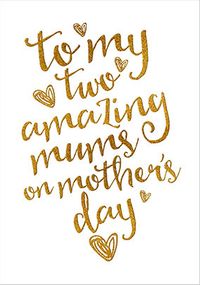 Tap to view Two Amazing Mums Mother's Day Card
