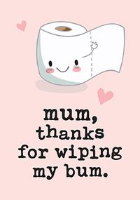 Tap to view Bum Wiping Mother's Day Card